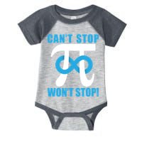 Can't Stop Won't Stop! Pi Day Infinity Math Geek Logo Infant Baby Jersey Bodysuit