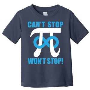 Can't Stop Won't Stop! Pi Day Infinity Math Geek Logo Toddler T-Shirt