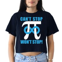 Can't Stop Won't Stop! Pi Day Infinity Math Geek Logo Crop Top