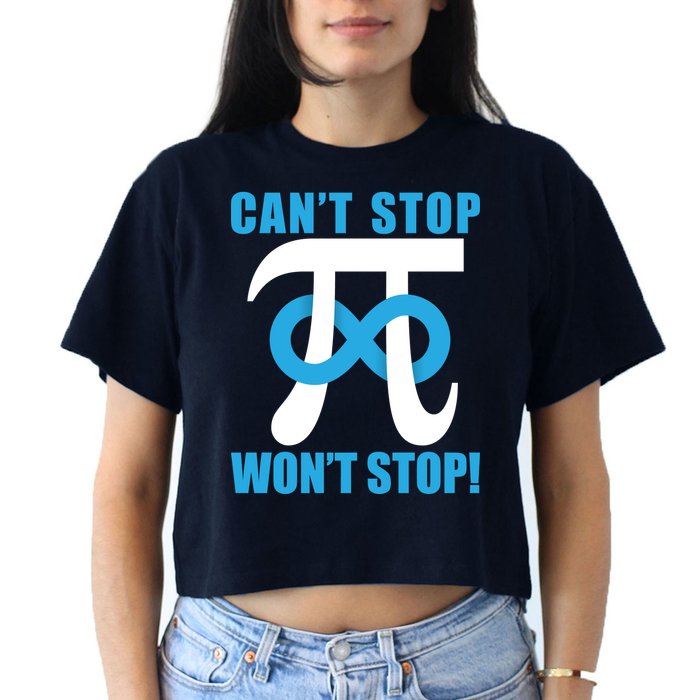 Can't Stop Won't Stop! Pi Day Infinity Math Geek Logo Crop Top