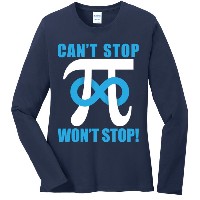 Can't Stop Won't Stop! Pi Day Infinity Math Geek Logo Ladies Long Sleeve Shirt