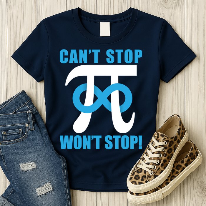 Can't Stop Won't Stop! Pi Day Infinity Math Geek Logo Womens T-Shirt