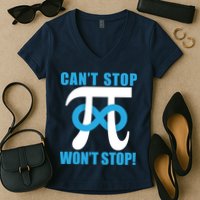 Can't Stop Won't Stop! Pi Day Infinity Math Geek Logo Women's V-Neck T-Shirt