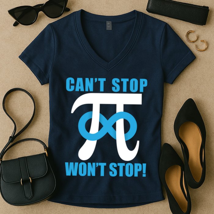 Can't Stop Won't Stop! Pi Day Infinity Math Geek Logo Women's V-Neck T-Shirt