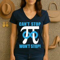 Can't Stop Won't Stop! Pi Day Infinity Math Geek Logo Women's V-Neck T-Shirt