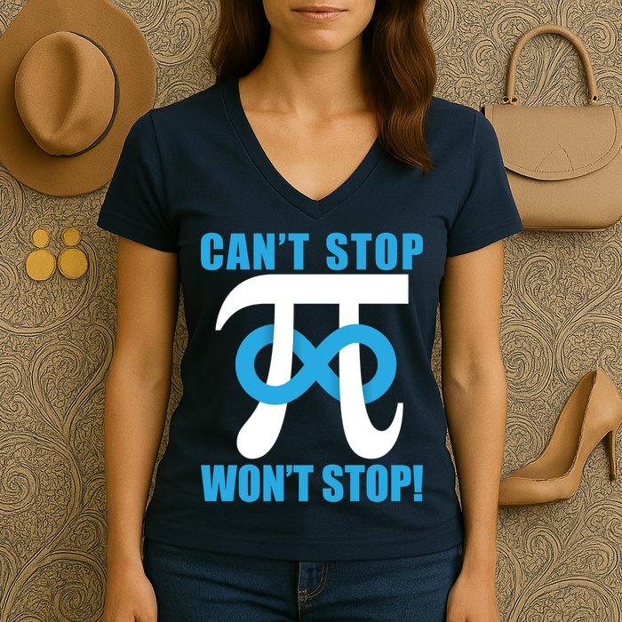 Can't Stop Won't Stop! Pi Day Infinity Math Geek Logo Women's V-Neck T-Shirt