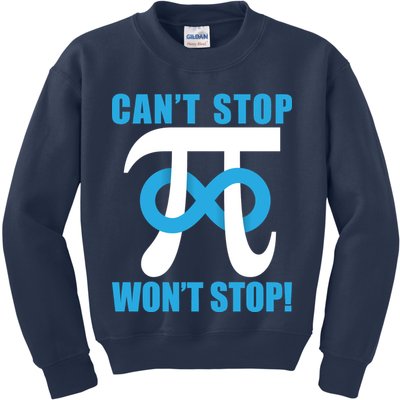 Can't Stop Won't Stop! Pi Day Infinity Math Geek Logo Kids Sweatshirt