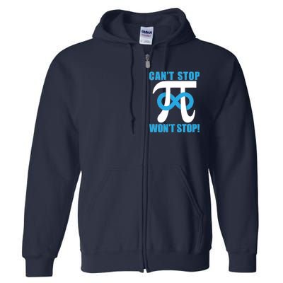 Can't Stop Won't Stop! Pi Day Infinity Math Geek Logo Full Zip Hoodie