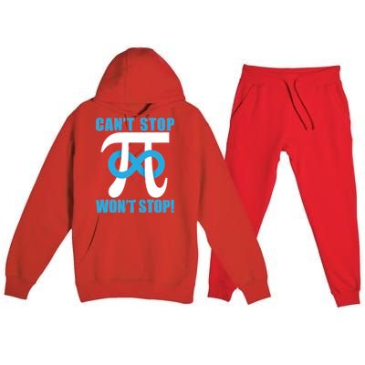 Can't Stop Won't Stop! Pi Day Infinity Math Geek Logo Premium Hooded Sweatsuit Set