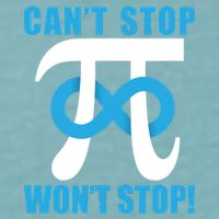 Can't Stop Won't Stop! Pi Day Infinity Math Geek Logo Sueded Cloud Jersey T-Shirt