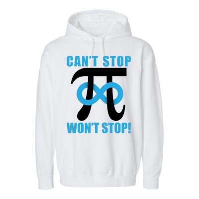 Can't Stop Won't Stop! Pi Day Infinity Math Geek Logo Garment-Dyed Fleece Hoodie