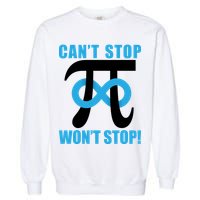 Can't Stop Won't Stop! Pi Day Infinity Math Geek Logo Garment-Dyed Sweatshirt