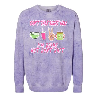 Can't Talk Right Now I'm Doing Hot Aunt Shit Babysitting Colorblast Crewneck Sweatshirt