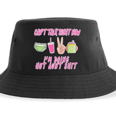 Can't Talk Right Now I'm Doing Hot Aunt Shit Babysitting Sustainable Bucket Hat