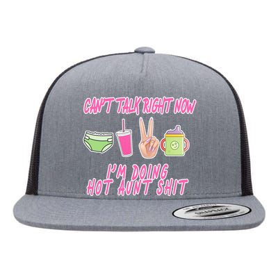 Can't Talk Right Now I'm Doing Hot Aunt Shit Babysitting Flat Bill Trucker Hat