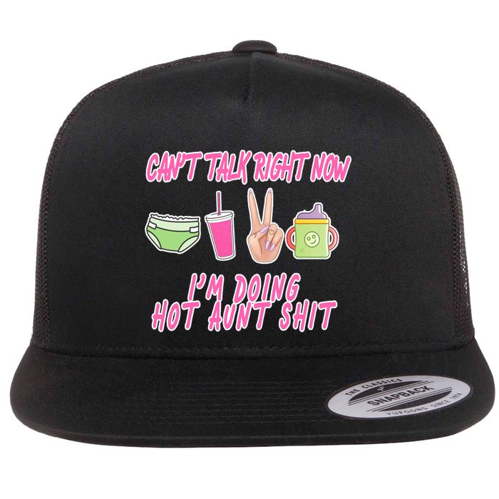 Can't Talk Right Now I'm Doing Hot Aunt Shit Babysitting Flatbill Hat