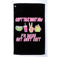 Can't Talk Right Now I'm Doing Hot Aunt Shit Babysitting Golf Towel