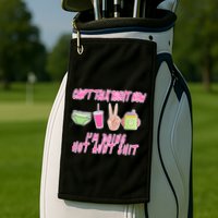 Can't Talk Right Now I'm Doing Hot Aunt Shit Babysitting Golf Towel