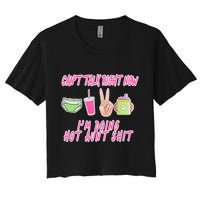 Can't Talk Right Now I'm Doing Hot Aunt Shit Babysitting Women's Crop Top Tee