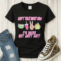 Can't Talk Right Now I'm Doing Hot Aunt Shit Babysitting Womens T-Shirt