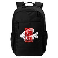 Can't Work Today I Feel Crappie Backpack