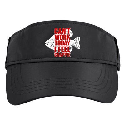 Can't Work Today I Feel Crappie Adult Drive Performance Visor