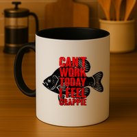 Can't Work Today I Feel Crappie Mug