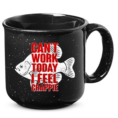 Can't Work Today I Feel Crappie 15oz Campfire Ceramic Mug