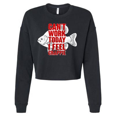 Can't Work Today I Feel Crappie Cropped Pullover Crew