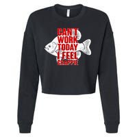 Can't Work Today I Feel Crappie Cropped Pullover Crew
