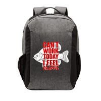 Can't Work Today I Feel Crappie Vector Backpack