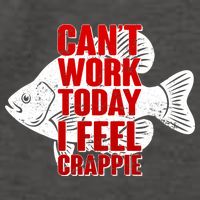 Can't Work Today I Feel Crappie Vector Backpack