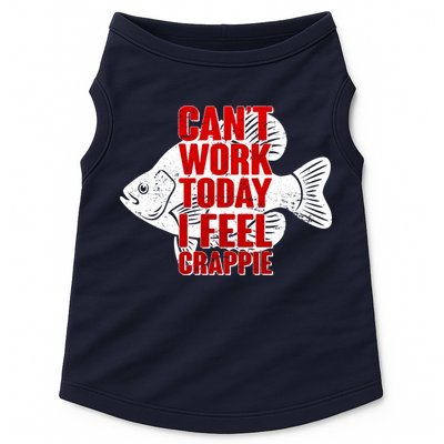 Can't Work Today I Feel Crappie Doggie Tank