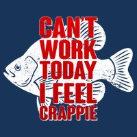 Can't Work Today I Feel Crappie Drawstring Bag