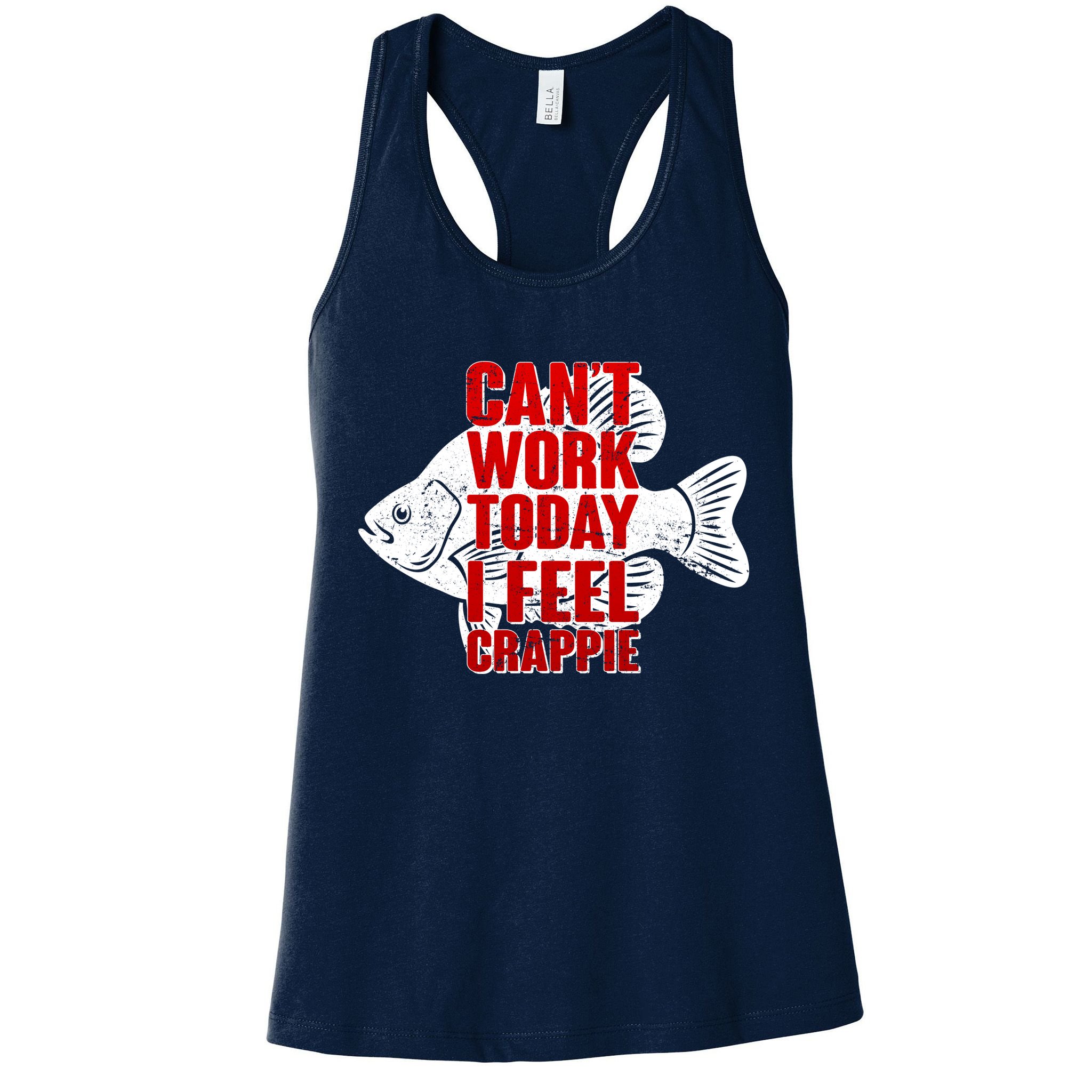 Can't Work Today I Feel Crappie Womens Tank Top