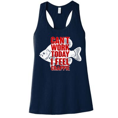 Can't Work Today I Feel Crappie Women's Racerback Tank