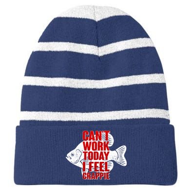 Can't Work Today I Feel Crappie Striped Beanie with Solid Band