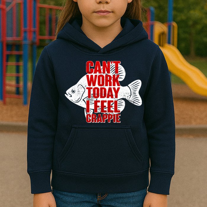 Can't Work Today I Feel Crappie Kids Hoodie