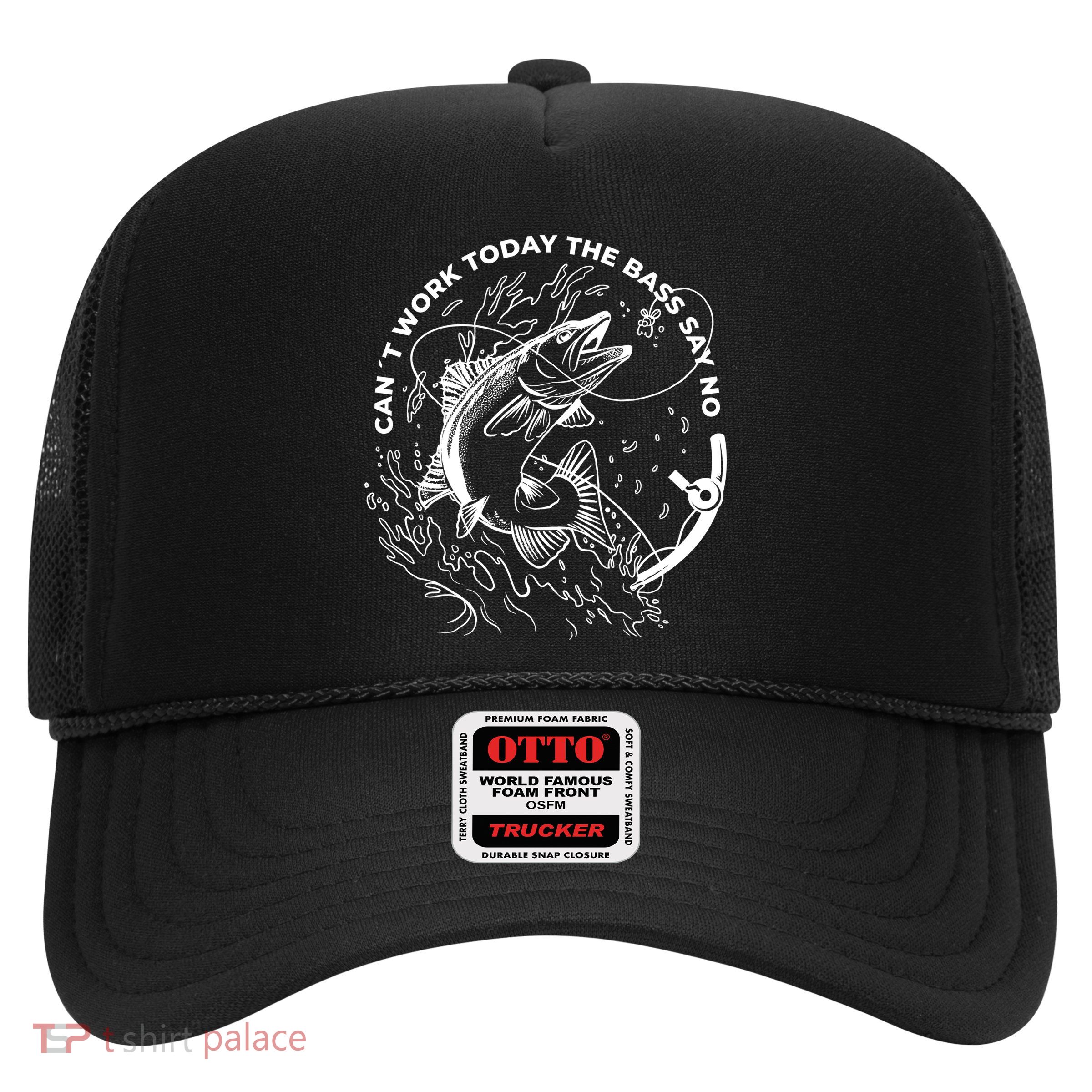 Can't Work Today The Bass Say No Trucker Hat