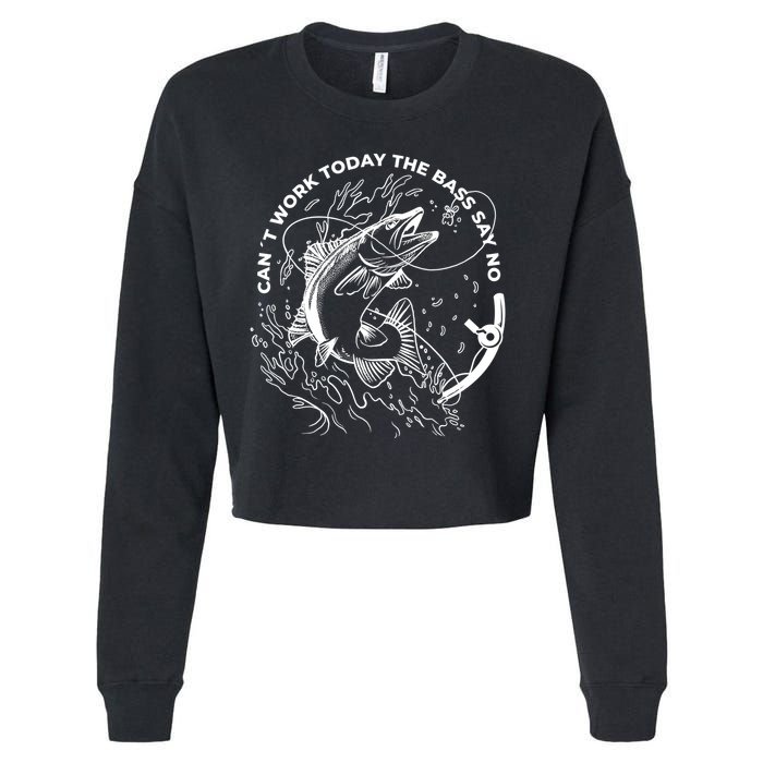 Can't Work Today The Bass Say No Cropped Pullover Crew