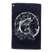 Can't Work Today The Bass Say No Golf Towel