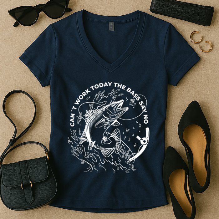 Can't Work Today The Bass Say No Women's V-Neck T-Shirt