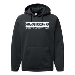 Claw And Order Seltzer Victims Uni Performance Fleece Hoodie