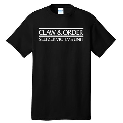 Claw And Order Seltzer Victims Uni Tall T-Shirt