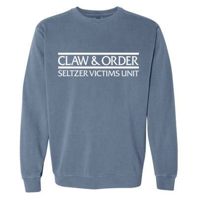 Claw And Order Seltzer Victims Uni Garment-Dyed Sweatshirt