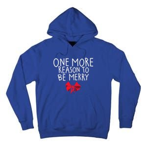 Christmas Announcet One More Reason To Celebrate Gift Tall Hoodie