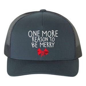 Christmas Announcet One More Reason To Celebrate Gift Yupoong Adult 5-Panel Trucker Hat