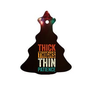 Curvy and Proud Thick Thighs Thin Patience Ceramic Tree Ornament