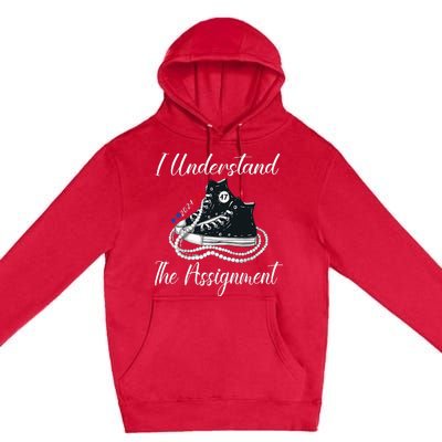 Chucks And Pearls Election 2024 I Understand Theignment Premium Pullover Hoodie