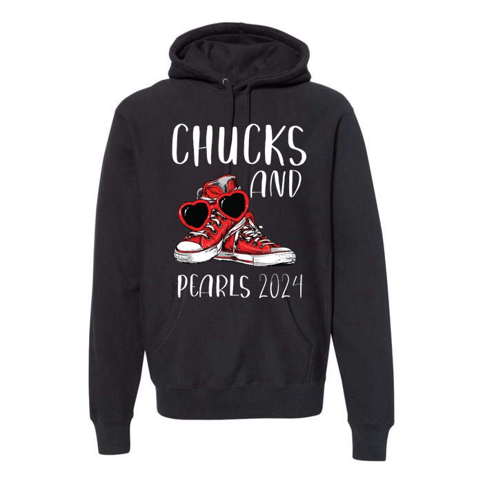 Chucks And Pearls Im With Her Kamala 2024 Premium Hoodie